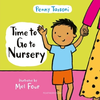 Hardcover Time to Go to Nursery: Help your child settle into nursery and dispel any worries Book