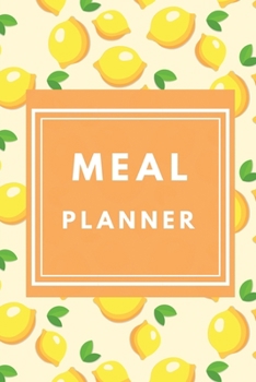 Paperback Meal Planner: 52 Weeks of Menu Planning with Weekly and Things To Buy Shopping List (Weekly Meal Planner) Book
