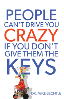 Paperback People Can't Drive You Crazy If You Don't Give Them the Keys Book