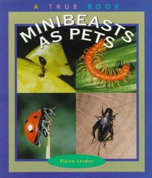Hardcover Minibeasts as Pets Book