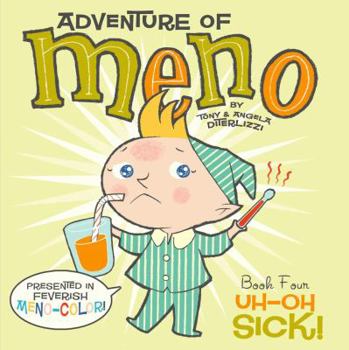 Uh-Oh Sick! (4) - Book #4 of the Adventure of Meno, Elf of Space
