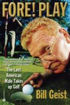 Paperback Fore! Play: The Last American Male Takes Up Golf Book