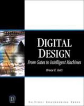 Hardcover Digital Design: From Gates to Intelligent Machines [With CD-ROM] Book