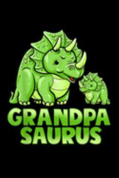 Grandpa Saurus: Grandpa Saurus Dinosaur Funny Grandpasaurus For Papa Journal/Notebook Blank Lined Ruled 6X9 100 Pages