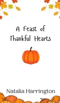 Hardcover A Feast of Thankful Hearts Book