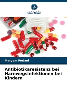 Paperback Antibiotikaresistenz bei Harnwegsinfektionen bei Kindern [German] Book