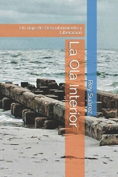 Paperback La Ola Interior: Un viaje de Descubrimiento y Liberaci?n [Spanish] Book