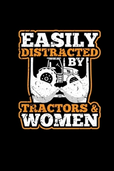 Paperback Easily Distracted By Tractors & Women: Notebook 6x9 Graph Paper Funny Farmer Gifts For Men Boyfriend Husband Tractor Farm Agriculture Journal Book