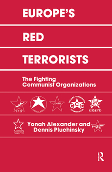 Hardcover Europe's Red Terrorists: The Fighting Communist Organizations Book