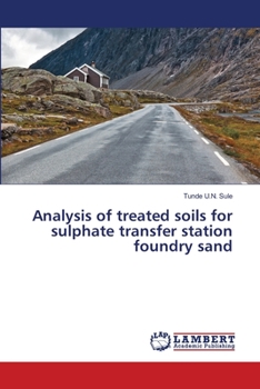 Paperback Analysis of treated soils for sulphate transfer station foundry sand Book