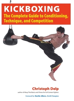 Paperback Kickboxing: The Complete Guide to Conditioning, Technique, and Competition Book