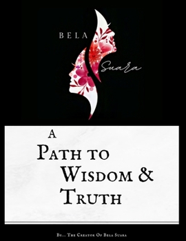 Paperback Bela Suara: A Path to Wisdom & Truth Book