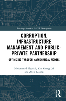 Hardcover Corruption, Infrastructure Management and Public-Private Partnership: Optimizing through Mathematical Models Book