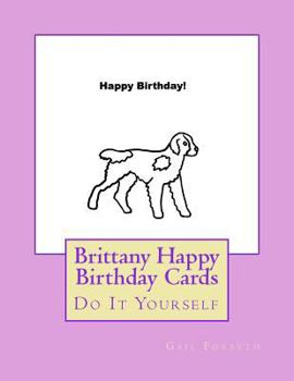 Paperback Brittany Happy Birthday Cards: Do It Yourself Book