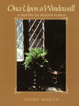 Paperback Once Upon a Windowsill: A History of Indoor Plants Book