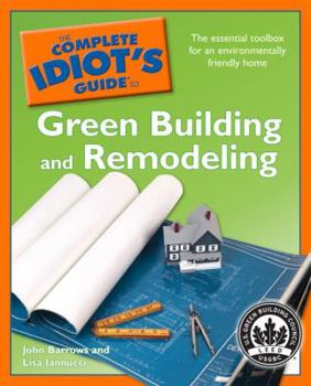 Paperback The Complete Idiot's Guide to Green Building and Remodeling Book