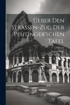 Paperback Ueber den Strassen-Zug der peutinger'schen Tafel [German] Book