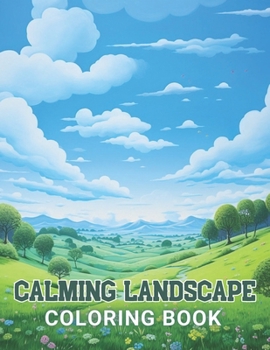 Paperback Calming Landscape Coloring Book: 100+ Amazing Coloring Pages for All Ages Book