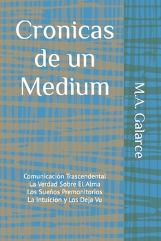 Paperback Cronicas de un Medium: Comunicación Trascendental [Spanish] Book