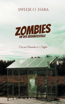 Paperback Zombies an der Bushaltestelle: Eine irre Dramödie in 5 Staffeln [German] Book