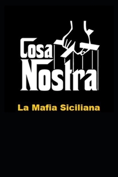Paperback Cosa Nostra: La Mafia Siciliana le origini [Italian] Book