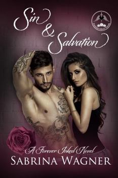 Sin and Salvation: A Forever Inked Novel #5 - Book #5 of the Forever Inked