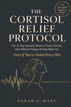 Paperback The Cortisol Relief Protocol: The Science-Backed Plan to Switch Off Stress and Reactivate Your Metabolism Book