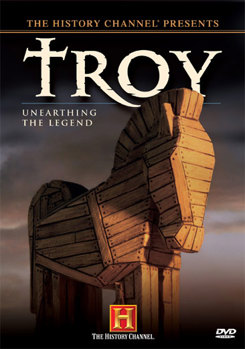 The History Channel Presents: Troy - Unearthing The Legend