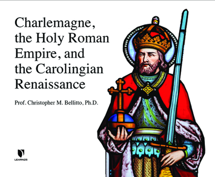 Audio CD Charlemagne, the Holy Roman Empire, and the Carolingian Renaissance Book