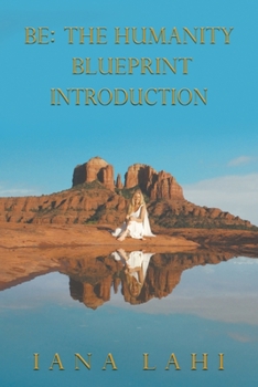 Paperback Be: The Humanity Blueprint Introduction Book