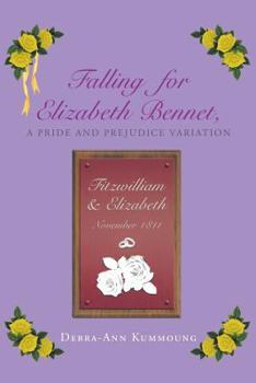 Paperback Falling for Elizabeth Bennet, a Pride and Prejudice Variation Book
