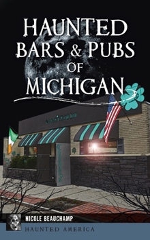 Hardcover Haunted Bars & Pubs of Michigan Book