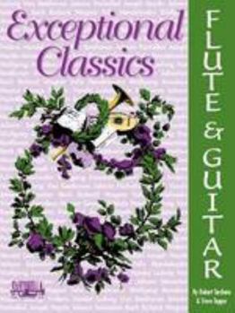 Paperback Exceptional Classics for Flute & Guitar Book