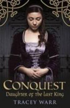 Paperback Conquest: Daughter of the Last King Book 1 Book