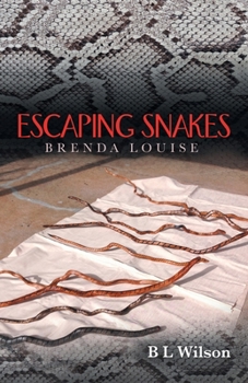 Paperback Escaping Snakes: Brenda Louise Book