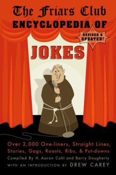 Paperback Friars Club Encyclopedia of Jokes: Revised and Updated! Over 2,000 One-Liners, Straight Lines, Stories, Gags, Roasts, Ribs, and Put-Downs (Revised, Up Book