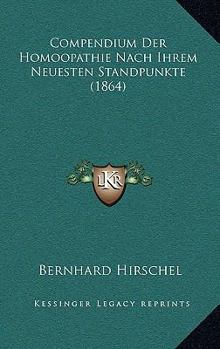 Paperback Compendium Der Homoopathie Nach Ihrem Neuesten Standpunkte (1864) [German] Book