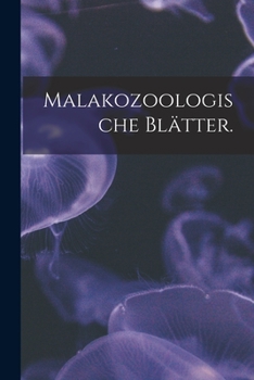 Paperback Malakozoologische Blätter. [German] Book