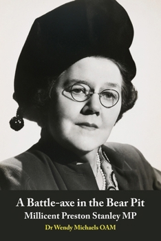Paperback A Battle-axe in the Bear Pit: Millicent Preston Stanley MP Book