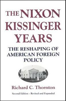 Paperback Nixon-Kissinger Years: The Reshaping of American Foreign Policy Book