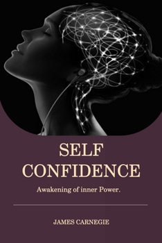 Paperback Self-Confidence: Awakening of inner Power Book