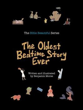 Hardcover The Oldest Bedtime Story Ever Book
