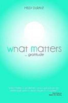 Paperback What Matters....Gratitude Book