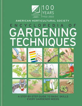 Hardcover AHS Encyclopedia of Gardening Techniques: A Step-By-Step Guide to Basic Skills Every Gardener Needs Book
