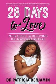 Paperback 28 Days to Love: Your Guide to Receiving the Love you Deserve Book