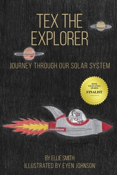 Paperback Tex the Explorer: Journey Through Our Solar System Book