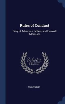 Hardcover Rules of Conduct: Diary of Adventure, Letters, and Farewell Addresses Book