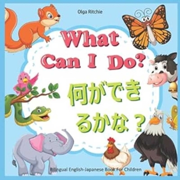 Paperback What Can I Do? [Bilingual Japanese & English] [Multiple Languages] Book