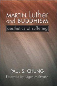 Paperback Martin Luther and Buddhism: Aesthetics of Suffering Book