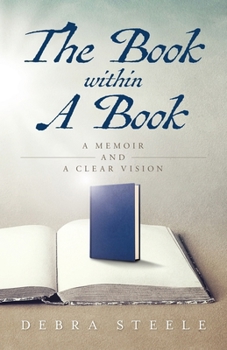Paperback The Book within A Book: A Memoir and a Clear Vision Book